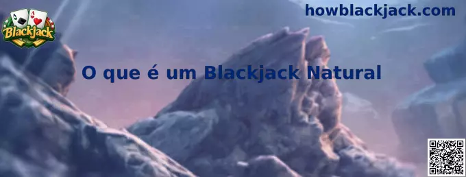 Exemplo visual de um Blackjack Natural no jogo Blackjack