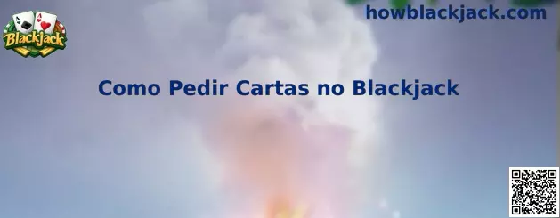 Como Pedir Cartas no Blackjack