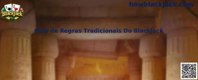 Guia de Regras Tradicionais Do Blackjack