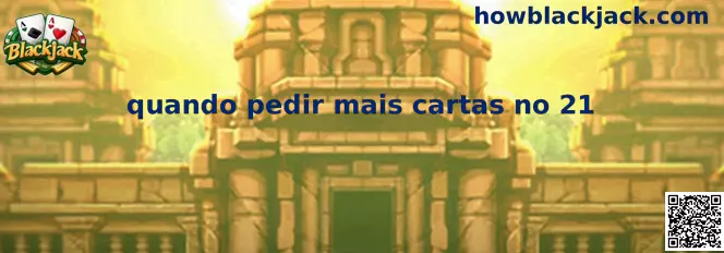 Quando pedir mais cartas no 21 no Blackjack Gold Series