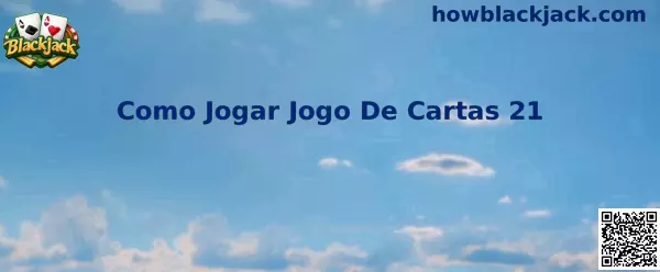 Como Jogar Jogo De Cartas 21 no Blackjack