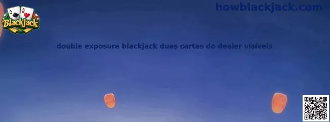 Double Exposure Blackjack com duas cartas do dealer visíveis