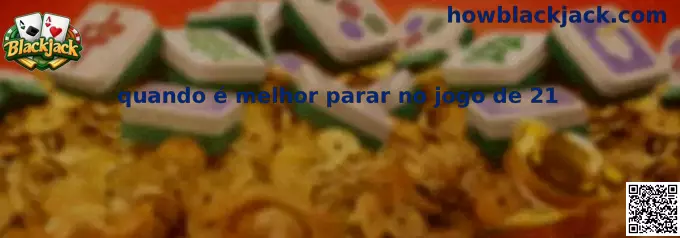 Quando é melhor parar no jogo de 21 no Blackjack