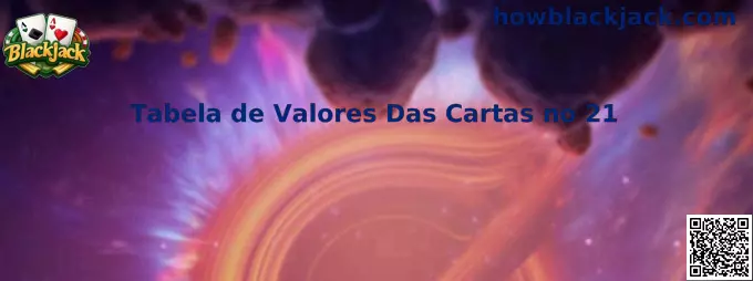 Tabela de valores das cartas no 21
