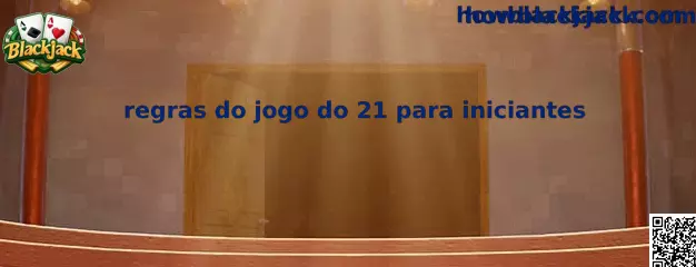 Regras do jogo do 21 para iniciantes no Blackjack