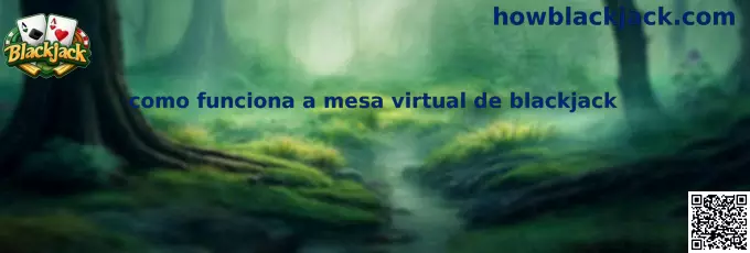 Como funciona a mesa virtual de blackjack