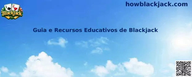 Guia e Recursos Educativos de Blackjack