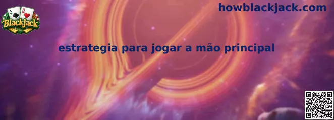 Estrategia para Jogar a Mao Principal no Blackjack