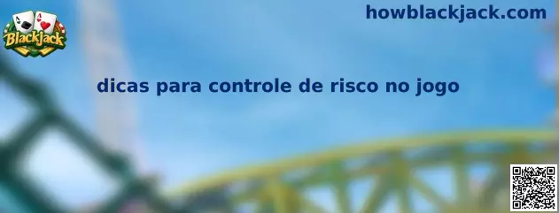 Dicas para controle de risco no jogo de Blackjack e Pontoon