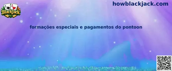 Formações especiais e pagamentos do pontoon
