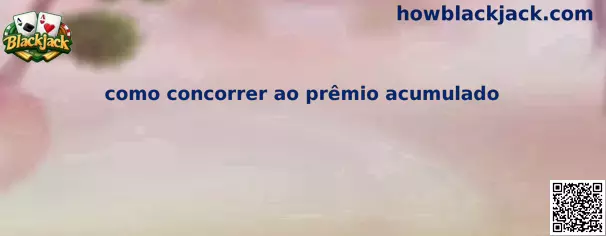 Como concorrer ao prêmio acumulado no Blackjack
