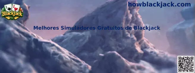 Melhores Simuladores Gratuitos de Blackjack