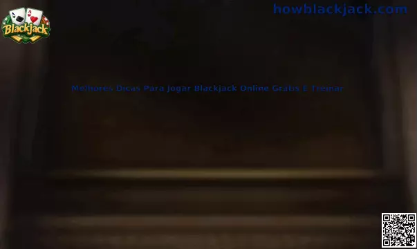 Melhores Dicas Para Jogar Blackjack Online Grátis E Treinar