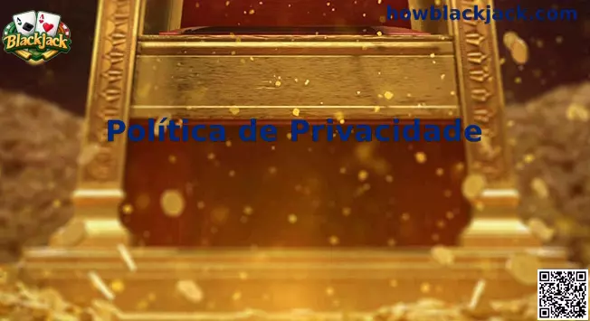 Privacidade Blackjack Brasil
